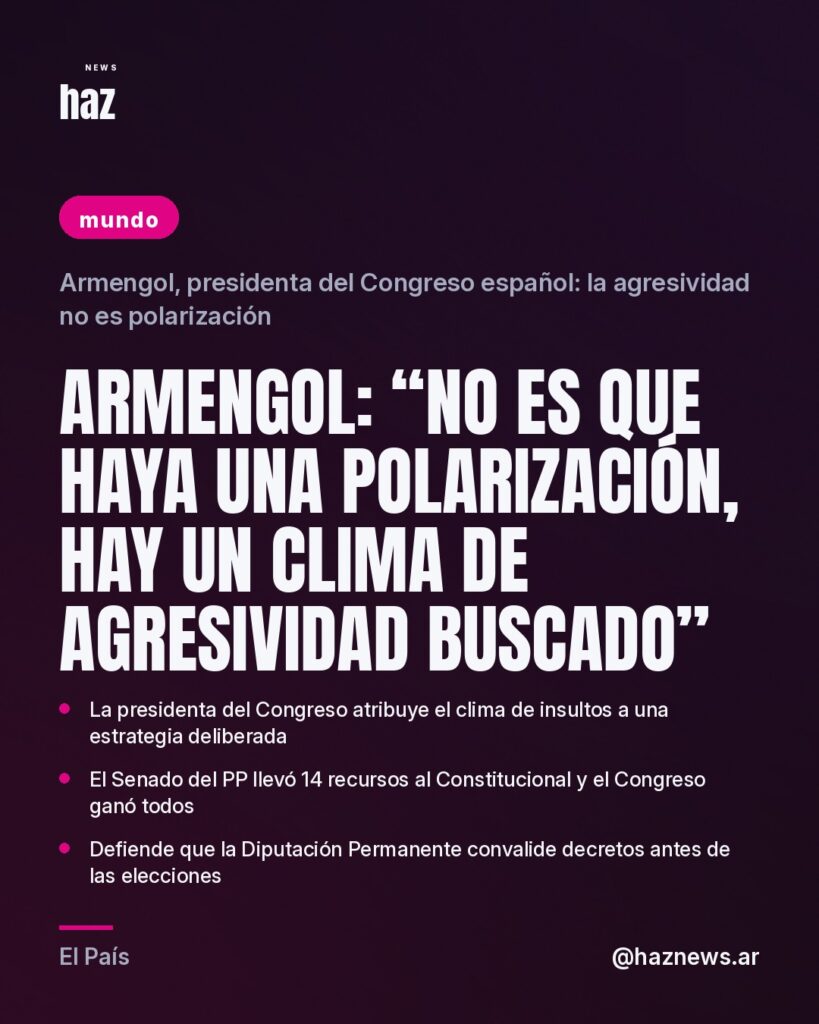 Armengol: “No es que haya una polarización, hay un clima de agresividad buscado”