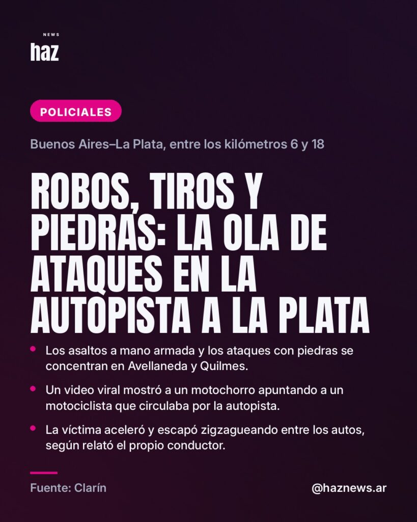 Robos, tiros y piedras: la ola de ataques en la autopista a La Plata