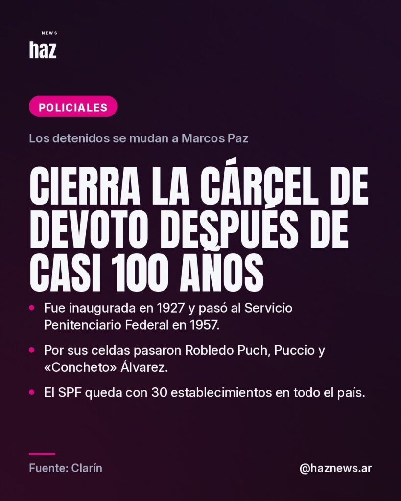 Cierra la cárcel de Devoto después de casi 100 años